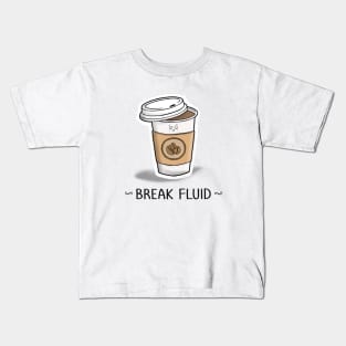 Break Fluid Kids T-Shirt